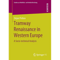 Tramway Renaissance in Western Europe: A Socio-Technical Analysis - Paperback
