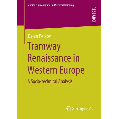 Tramway Renaissance in Western Europe: A Socio-Technical Analysis - Paperback