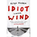 Idiot Wind: A Memoir - Hardcover