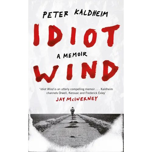Idiot Wind: A Memoir - Hardcover