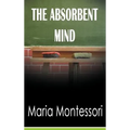 The Absorbent Mind - Hardcover