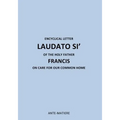 ENCYCLICAL LETTER LAUDATO SI' OF THE HOLY Father FRANCIS: ON CARE FOR Our COMMON HOME - Paperback