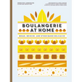 Boulangerie at Home: Bread, Brioche, and Other Baked Delicacies - Hardcover