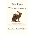 The Four Workarounds: Strategies from the World's Scrappiest Organizations for Tackling Complex Problems - Paperback