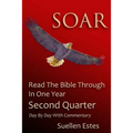 Soar: Read The Bible Through In A Year, Second Quarter - Paperback