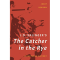 J. D. Salinger's the Catcher in the Rye: A Cultural History - Paperback
