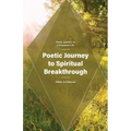 Poetic Journey to Spiritual Breakthrough: Poetic Journey to a Promised Life - Paperback