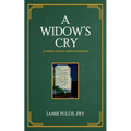 A Widow's Cry: A helpful tool for widow ministries - Paperback