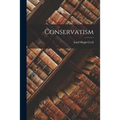 Conservatism [microform] - Paperback
