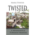 Twisted - A Minneapolis Tornado Memoir - Paperback