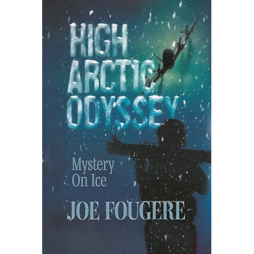 High Arctic Odyssey: Mystery On Ice - Paperback