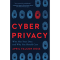 Cyber Privacy: Who Has Your Data and Why You Should Care - Hardcover