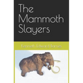The Mammoth Slayers - Paperback