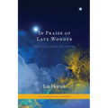 In Praise of Late Wonder - Paperback