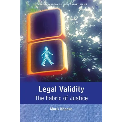 Legal Validity: The Fabric of Justice - Paperback