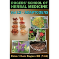 Rogers' School of Herbal Medicine Volume 13: Adaptogens - Paperback