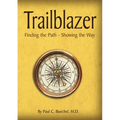 Trailblazer: Finding the Path - Showing the Way - Paperback