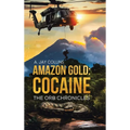 Amazon Gold: Cocaine - Hardcover