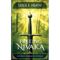 Freeing Nivaka: A Nivaka Chronicles Novella - Paperback