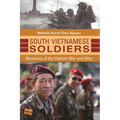 South Vietnamese Soldiers: Memories of the Vietnam War and After - Paperback