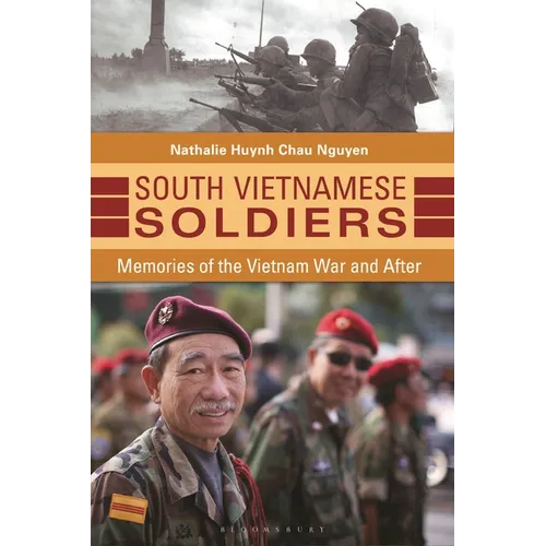 South Vietnamese Soldiers: Memories of the Vietnam War and After - Paperback