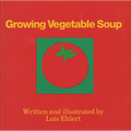 Growing Vegetable Soup - Hardcover