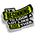 Looks A Lot Like F This Hard Hat Decal