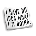 I Have No Idea Hard Hat Decal