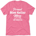 Proud Blue Collar Mom - T-Shirt