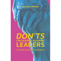 Don'ts for Deans & Academic Leaders: A Higher Education Guidebook - Paperback
