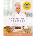 Sweetie Pie's Cookbook: Soulful Southern Recipes, from My Family to Yours - Paperback