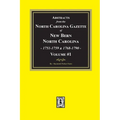 Abstracts from the North Carolina Gazette of New Bern, North Carolina, 1751-1759 and 1768-1790, Volume #1 - Paperback