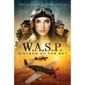 W.A.S.P.: Sisters Of The Sky - Paperback