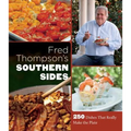 Fred Thompson's Southern Sides: 250 Dishes That Really Make the Plate - Hardcover
