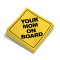Your Mom On Board - Hard Hat Decal