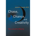 Chase, Chance, and Creativity: The Lucky Art of Novelty - Paperback