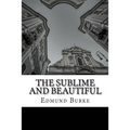 The Sublime and Beautiful - Paperback