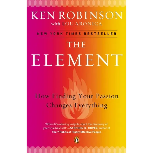 The Element: How Finding Your Passion Changes Everything - Paperback
