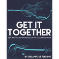 Get It Together: Time and Sound Priorities For the Jazz Bass Player - Paperback