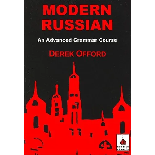 Modern Russian: An Advanced Grammar Course - Paperback