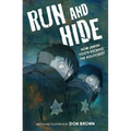 Run and Hide: How Jewish Youth Escaped the Holocaust: A Graphic Novel - Hardcover