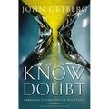 The Know Doubt: Embracing Uncertainty in Your Faith - Paperback