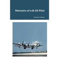 Memoirs of a B-29 Pilot - Paperback