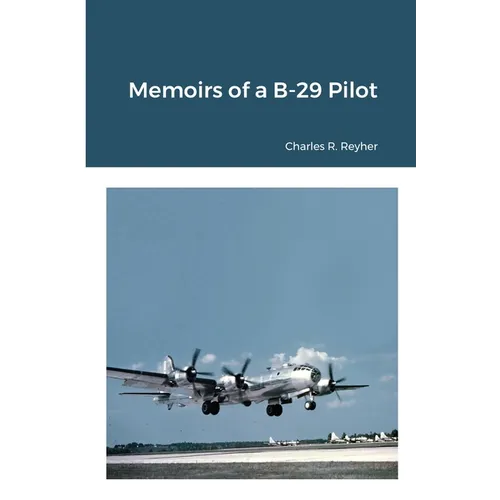 Memoirs of a B-29 Pilot - Paperback