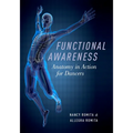 Functional Awareness: Anatomy in Action for Dancers - Paperback
