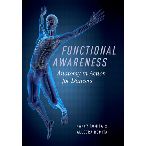 Functional Awareness: Anatomy in Action for Dancers - Paperback