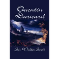 Quentin Durward by Sir Walter Scott, Fiction, Historical, Literary - Paperback
