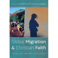 Global Migration and Christian Faith: Implications for Identity and Mission - Paperback