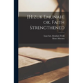 [Hizuk Emunah] or, Faith Strengthened - Paperback