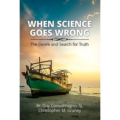 When Science Goes Wrong: The Desire and Search for Truth - Paperback